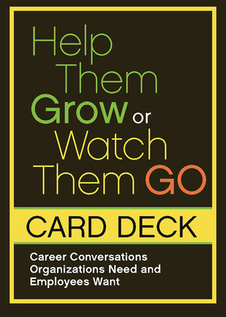 Help Them Grow or Watch Them Go Career Conversations Employees Want