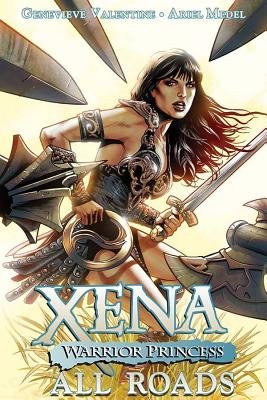 Couverture : Xena : Warrior Princess, tome 1 : All Roads