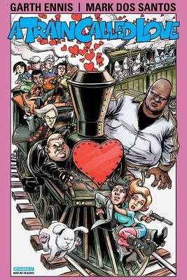 Couverture : Garth Ennis' a Train Called Love