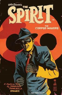 Couverture : Will Eisner's the Spirit: the Corpse-Makers