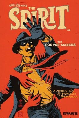 Couverture : Will Eisner's the Spirit: the Corpse-Makers