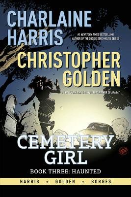 Couverture : Charlaine Harris Cemetery Girl Book Three: Haunted TPB
