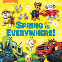 Book cover for Spring Is Everywhere! (Nickelodeon)