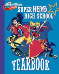 Cover of Super Hero High Yearbook! (DC Super Hero Girls) cover