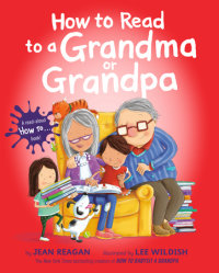 Book cover for How to Read to a Grandma or Grandpa