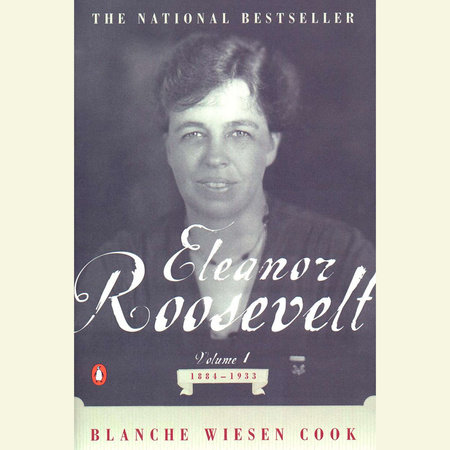 Eleanor Roosevelt by Blanche Wiesen Cook