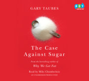 The Case Against Sugar 