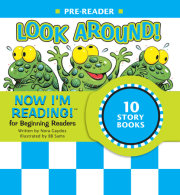 Now I'm Reading! Pre-Reader: Look Around! 