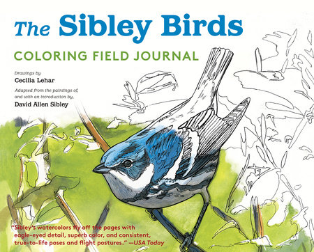 Download The Sibley Birds Coloring Field Journal By David Allen Sibley 9781524711078 Penguinrandomhouse Com Books