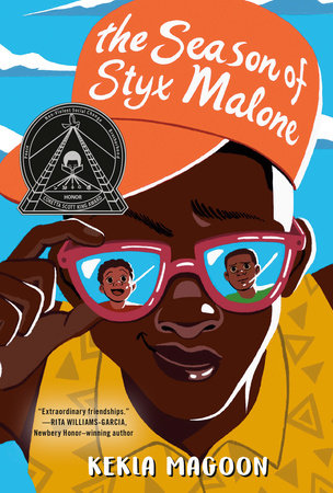The Season of Styx Malone by Kekla Magoon: 9781524715984 |  PenguinRandomHouse.com: Books