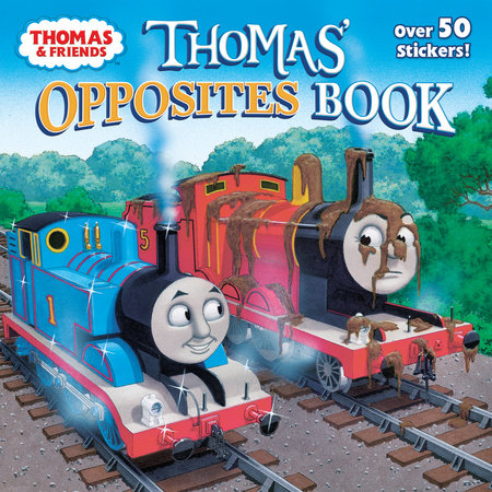 Thomas Opposites Book Thomas Friends By Christy Webster 9781524716042 Penguinrandomhouse Com Books