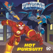 Hot Pursuit! (DC Super Friends) 