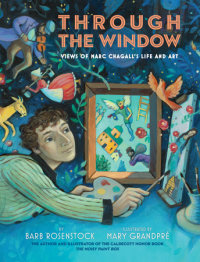 Book cover for Through the Window: Views of Marc Chagall\'s Life and Art