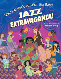 Book cover for Mama Mable\'s All-Gal Big Band Jazz Extravaganza!