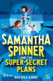 Samantha Spinner and the Super-Secret Plans 