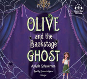 Olive and the Backstage Ghost 