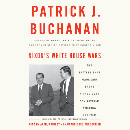 Nixon's White House Wars by Patrick J. Buchanan