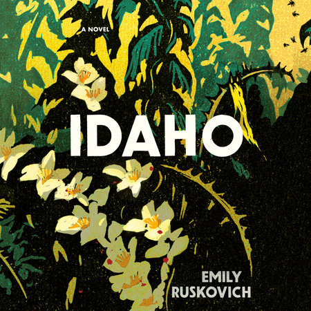 Idaho by Emily Ruskovich