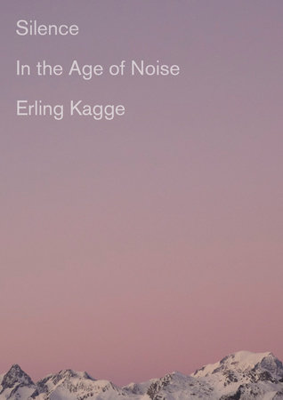 Image result for Erling Kagge, Silence: In the Age of Noise