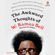 The Awkward Thoughts of W. Kamau Bell 