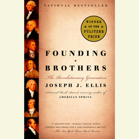 Founding Brothers by Joseph J. Ellis