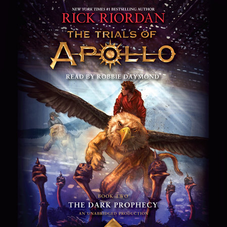 The Trials of Apollo, Book Two: The Dark Prophecy by Rick Riordan