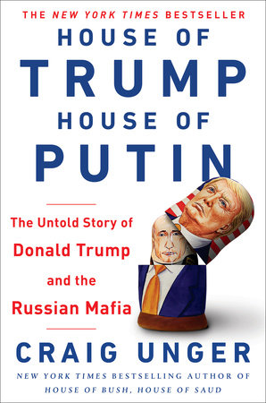 House of Trump, House of Putin by Craig Unger