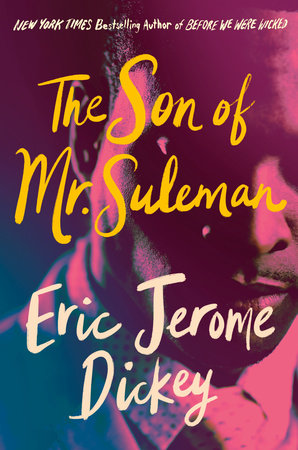 The Son Of Mr Suleman By Eric Jerome Dickey 9781524745233 Penguinrandomhouse Com Books