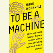 To Be a Machine 