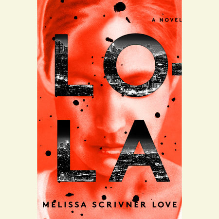 Lola by Melissa Scrivner Love