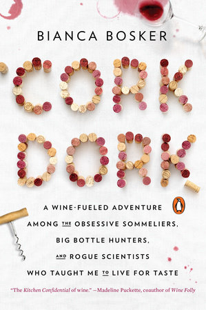 Cork Dork by Bianca Bosker