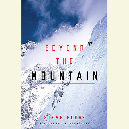 Beyond the Mountain by Steve House