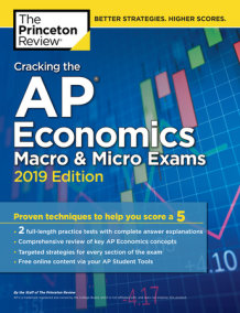 Cracking the AP Economics Macro & Micro Exams, 2019 Edition