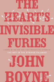 THE HEART’S INVISIBLE FURIES by John Boyne