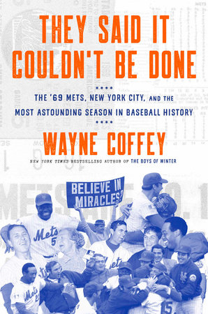 They Said It Couldn't Be Done by Wayne Coffey