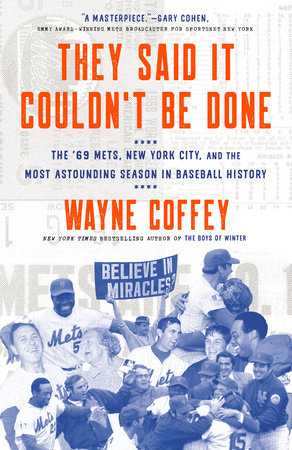 They Said It Couldn't Be Done by Wayne Coffey: 9781524760892