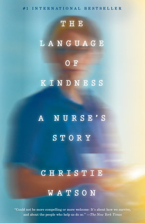 The Language of Kindness by Christie Watson: 9781524761646 |  : Books