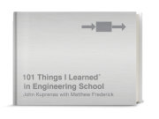 101 Things I Learned® in Engineering School 