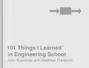 101 Things I Learned® in Engineering School