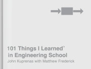 101 Things I Learned® in Engineering School 