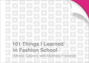 101 Things I Learned® in Fashion School 