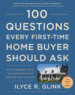100 Questions Every First-Time Home Buyer Should Ask, Fourth Edition