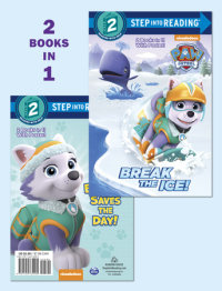 Book cover for Break the Ice!/Everest Saves the Day! (PAW Patrol)