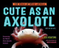 Book cover for Cute as an Axolotl