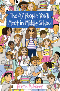 Book cover for The 47 People You\'ll Meet in Middle School