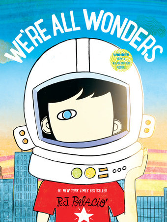 We're All Wonders by R. J. Palacio: 9781524766498 | :  Books