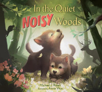 Book cover for In the Quiet, Noisy Woods