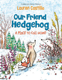 Book cover for Our Friend Hedgehog: A Place to Call Home