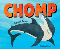 Cover of Chomp: A Shark Romp cover