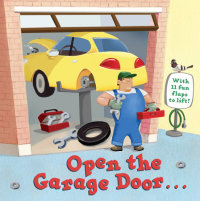 Cover of Open the Garage Door